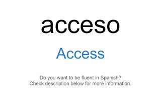 How to say 'Access' in Spanish | acceso