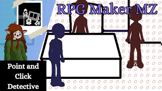 RPG Maker MZ: Point and Click Detective