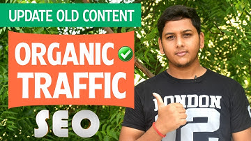 How to Increase Organic Traffic of Blog by Updating Your Old Post ! Boost Blog Traffic ! Blogging