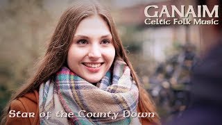 GANAIM - Star of the County Down (Official) chords