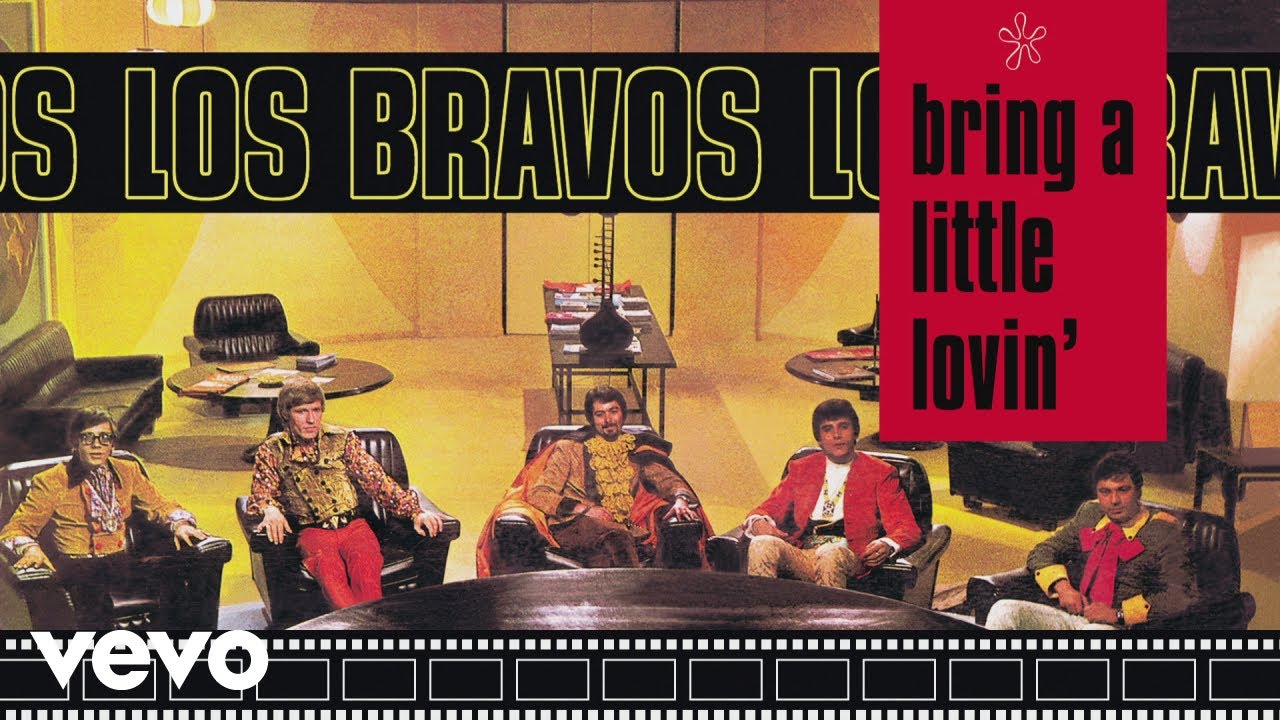 los bravos bring a little lovin los bravos bring a little lovin