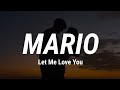 Mario - Let Me Love You (Tradução)