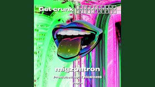 Get crunk