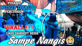 Lagu Dangdut Sedih Sampe Nangis ( Closing Rusdy Oyag Percussion )