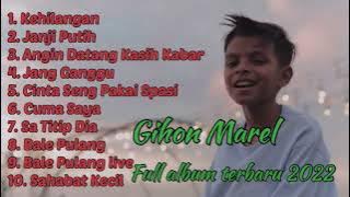 Gihon Marel ~ Full Album Terbaru 2022