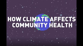 how climate affects community health  full video