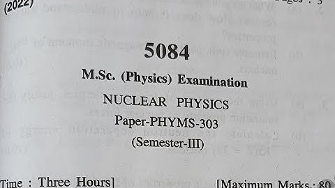 M.Sc 3 sem previous year question paper Nuclear Physics| Nuclear Physics m.sc question paper