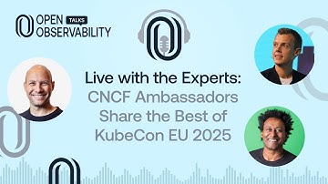 CNCF Ambassadors Share the Best of KubeCon EU 2025