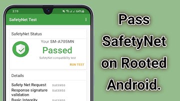 How to Pass SafetyNet on Rooted Android