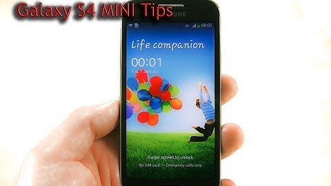 Galaxy S4 Mini tips and tutorial