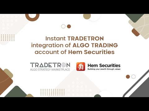 Instant TRADETRON integration of ALGO TRADING account of Hem Securities