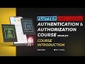 Course Introduction - Chapter 0 | FREE Flutter Authentication &amp; Authorization Course  💙