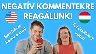 Ti amerikaiak szánalmasak vagytok! Negatív Kommentekre Reagálunk | Amerikai lány magyarul beszél