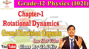 Rotational Dynamics: One Shot || Grand Revision Series || Grade-12 Physics || Power Class By CLC Sir
