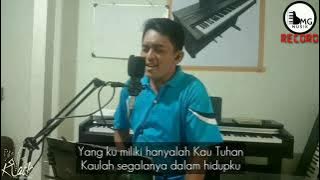 KAULAH SEGALANYA DALAM HIDUPKU  Voc.Bambang PL  cipt pdt Petrus Soebandi.