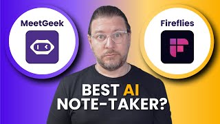 MeetGeek vs Fireflies: Which is the Best AI Notetaker?