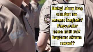 Bekçi Alımı Başvuruları Ne Zaman Başladı? Başvurular Sona Erdi Mi? Başvuru Ekranı Neresi?