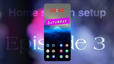 Home screen setup || Episode 3