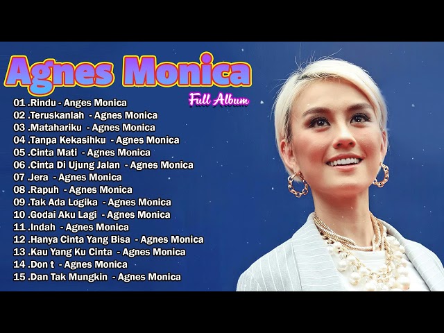 Agnes Monica - 20 Lagu Terbaik Sepanjang Masa - Agnes Monica Full Album Lama 🎶🎶 class=