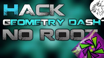 Hack Geometry Dash [NO ROOT]