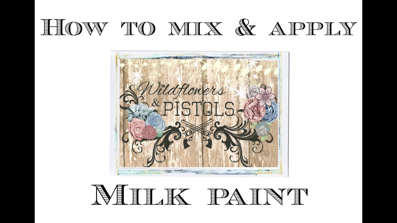 How To Mix Apply Milk Paint YouTube How To Mix Apply Milk Paint YouTube