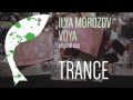 Ilya morozov  voya original mix