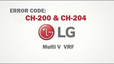 LG Multi V Error Code ( CH200 & CH204 )