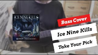 Ice Nine Kills - Take Your Pick (ft. Corpsegrinder) | Bass Cover | + TABS