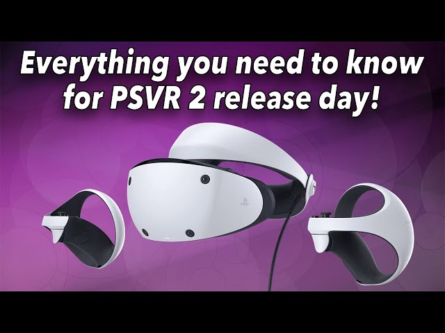 Everything you need to know about Sony's PSVR 2