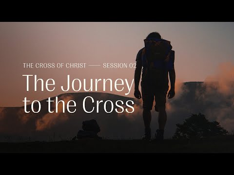 Secret Church 6 – Session 2: The Journey to the Cross