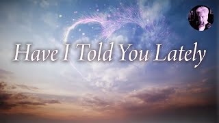 Have I Told You Lately | Barry Manilow Karaoke