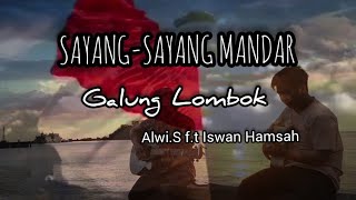 SAYANG-SAYANG MANDAR Galung Lombok Cover Alwi f.t swan Hamsah