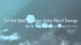 Go to http://www.gliderporch.com to get info on the most popular glider porch swings.