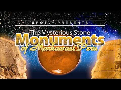 The Ancient Stone Faces of Markawasi: Full Special | UFOTV