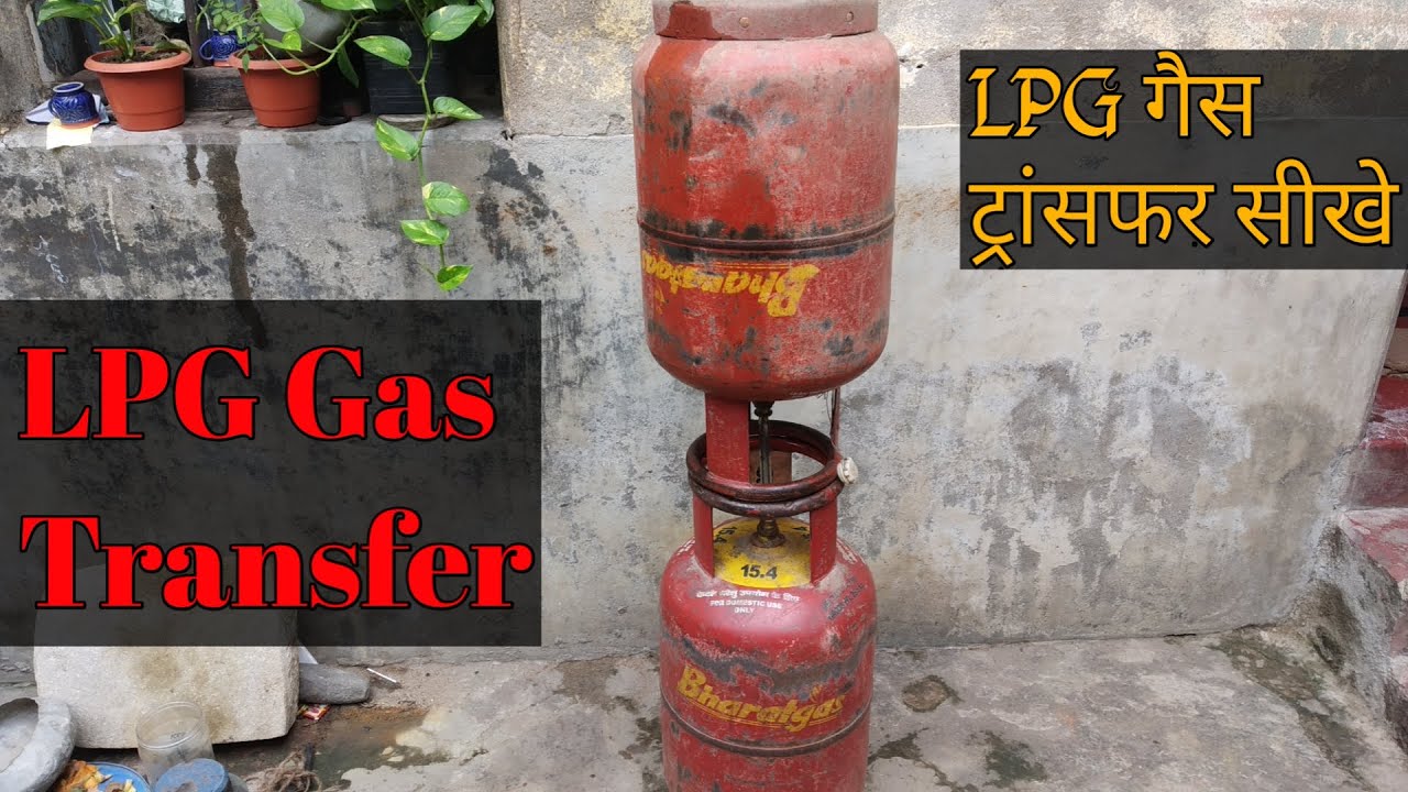 How To Transfer Lpg From One Cylinder To Another