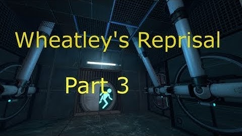 portal 2 / Wheatley