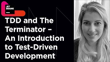 TDD and The Terminator — An Introduction to Test Driven Development by Layla Porter