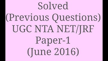 UGC NET Paper 1 (Solved Previous Questions Paper) 2016.