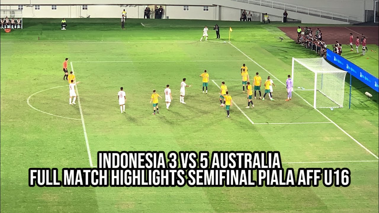 INDONESIA VS AUSTRALIA!! Match Highlights Semifinal Piala AFF U16 2024 ...