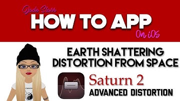Earth Shattering Distortion from Space with Saturn 2 on iOS - How To App on iOS! - EP 134 S3