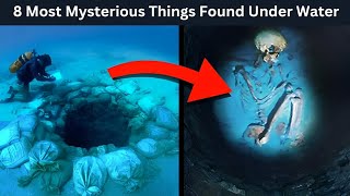 8 Most Mysterious Things Found Under Water  || पानी के नीचे मिलीं 8 सबसे रहस्यमयी चीज़ें || #facts