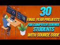 30 final year projects for computer science  major projects for cse final year students with code