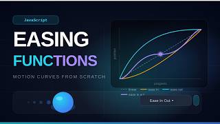 Build a JavaScript Easing Functions Engine From Scratch | @ScratchStart00