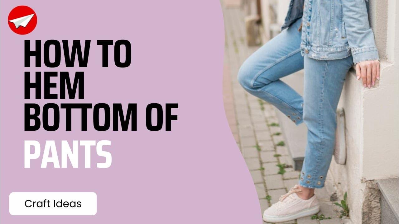 Invisible stitch How to hem the bottom of pants How to shorten Pants Without cutting YouTube