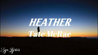 Tate McRae- Heather (the bedroom sessions (Lyrics))