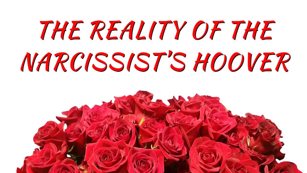 WHAT THE NARCISSIST HOOVER MEANS. WHY NARCISSISTS WON'T LET GO - YouTube