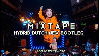 ‼️MIXTAPE_HYBRID_DUTCH_NEW BOOTLEG🔥