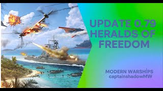 UPDATE 0.79 HERALDS OF FREEDOM - MODERN WARSHİPS