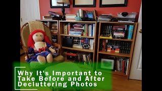 Why It's Important to Take Before and After Decluttering Photos by Murphy's Mom Needs to Mop 437 views 5 days ago 16 minutes