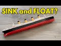 Can I Make The Titanic Actually Float and Sink?